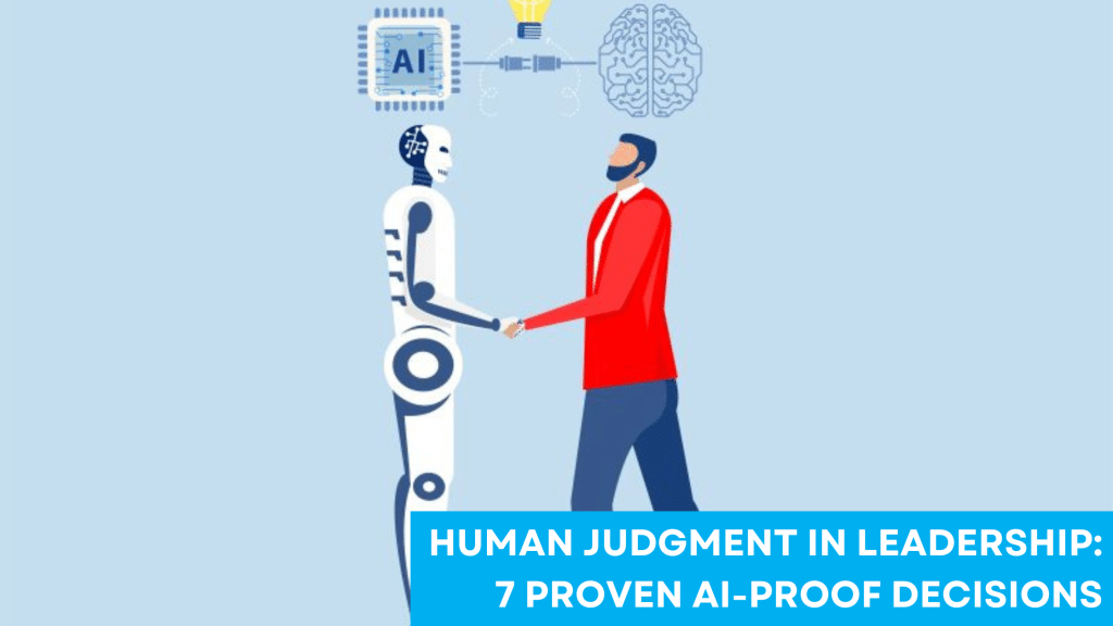 human judgment in leadership and AI decision making in technology organizations