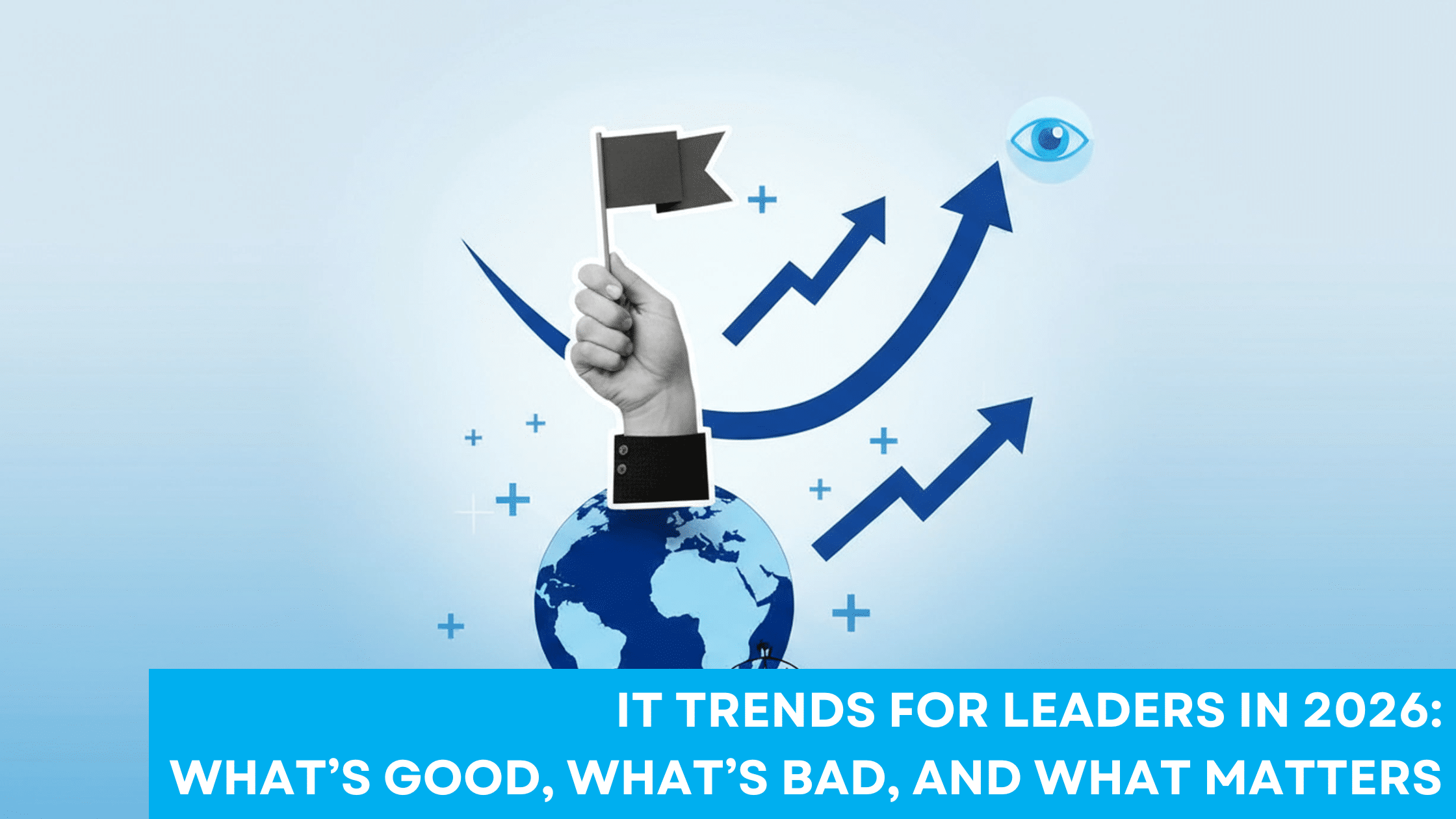IT Trends for Leaders in 2026